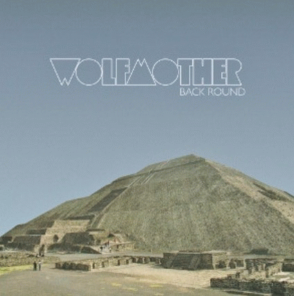 Wolfmother : Back Round